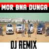 About Mor Bna Dunga (DJ Remix) Song